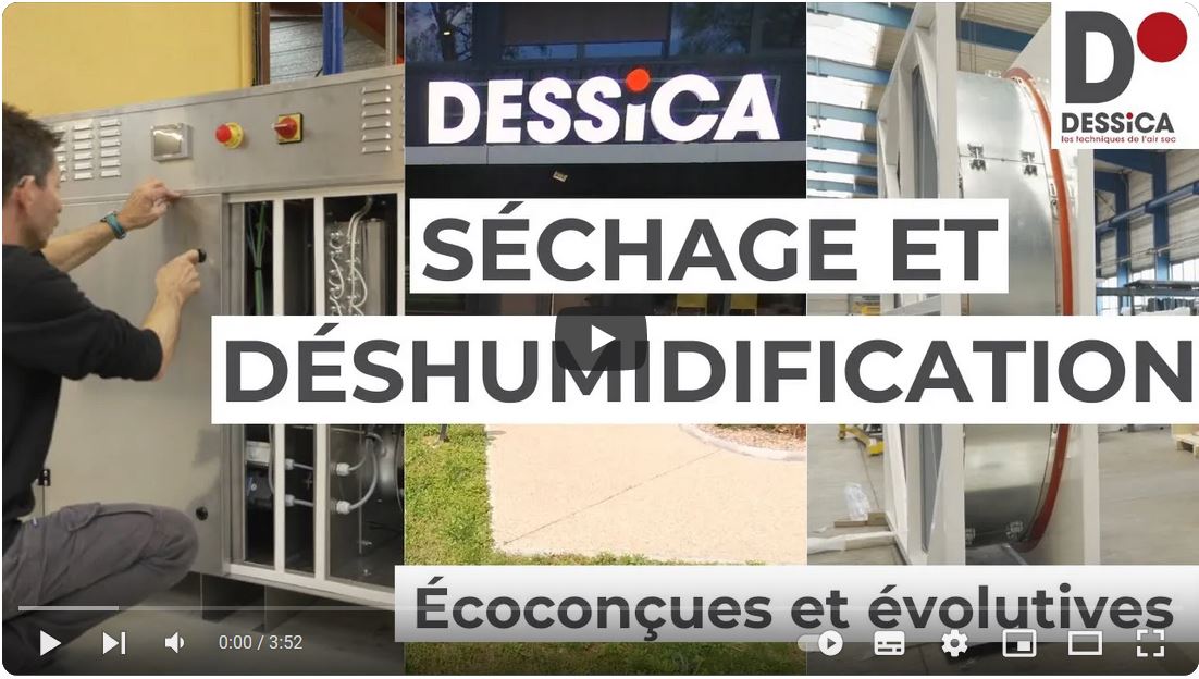 Vidéo DESSICA Solutions de séchage et déshumidification écoconçues et évolutives pour les industriels